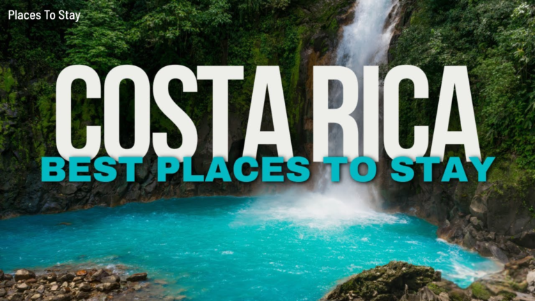 Where to stay in Costa Rica (for travelers from the USA)