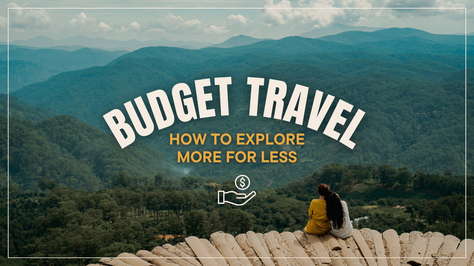 Genius Budget Travel Tips